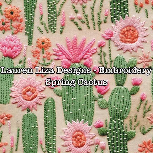 Lauren Liza Designs - Embroidery Spring Cactus