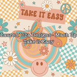 Lauren Liza Designs - Mash Up Take it Easy