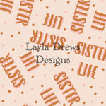 Layla Drew's Designs  - Sister Life