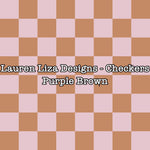 Lauren Liza Designs - Checkers Purple Brown