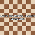 Lauren Liza Designs - Checkers Brown Beige