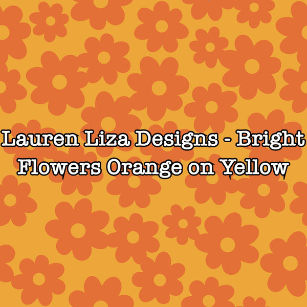 Lauren Liza Designs - Bright Flowers Orange on Yellow