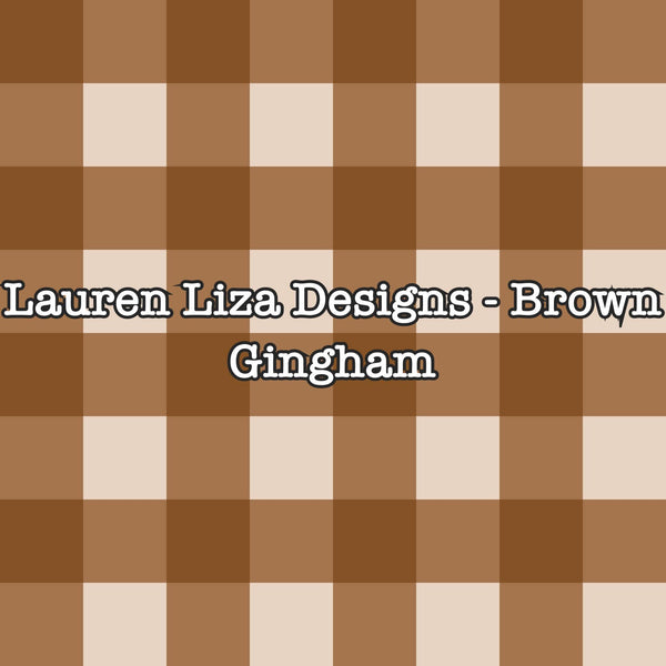 Lauren Liza Designs - Brown Gingham
