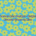 Lauren Liza Designs - Bright Flowers Green on Blue