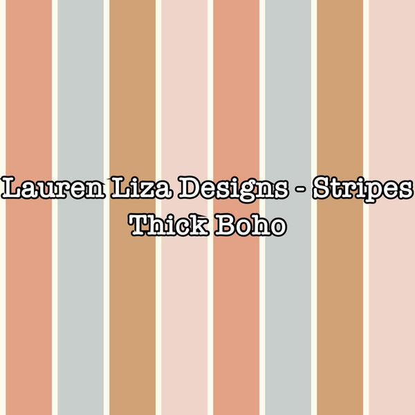 Lauren Liza Designs - Stripes Thick Boho
