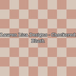 Lauren Liza Designs - Checkered Blush
