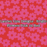 Lauren Liza Designs - Bright Flowers Pink on Red