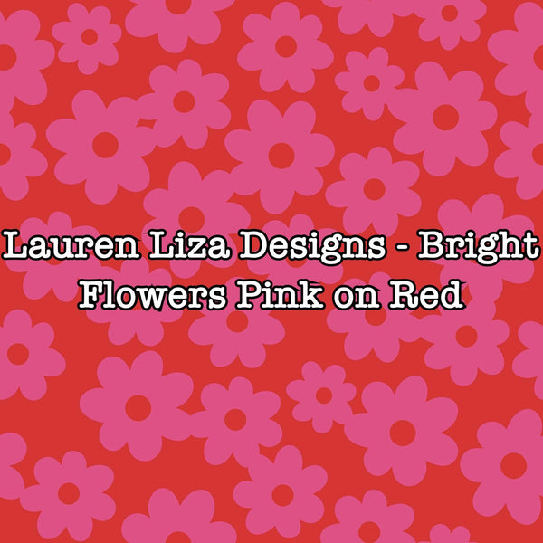 Lauren Liza Designs - Bright Flowers Pink on Red