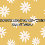 Lauren Liza Designs - White Floral Yellow
