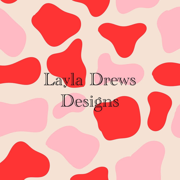 Layla Drew's Designs  - Vday Cow Print