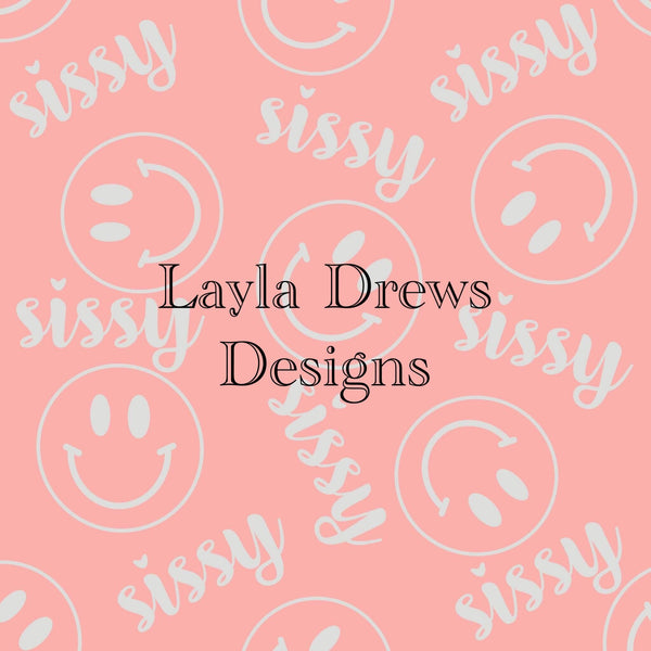 Layla Drew's Designs  - Sissy Smiles