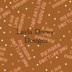 Layla Drew's Designs - My Mama Dont Like You