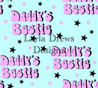 Layla Drew's Designs - Daddys Bestie Girl