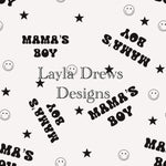 Layla Drew's Designs - Mamas Boy