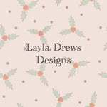 Layla Drew's Designs - Holly Dots