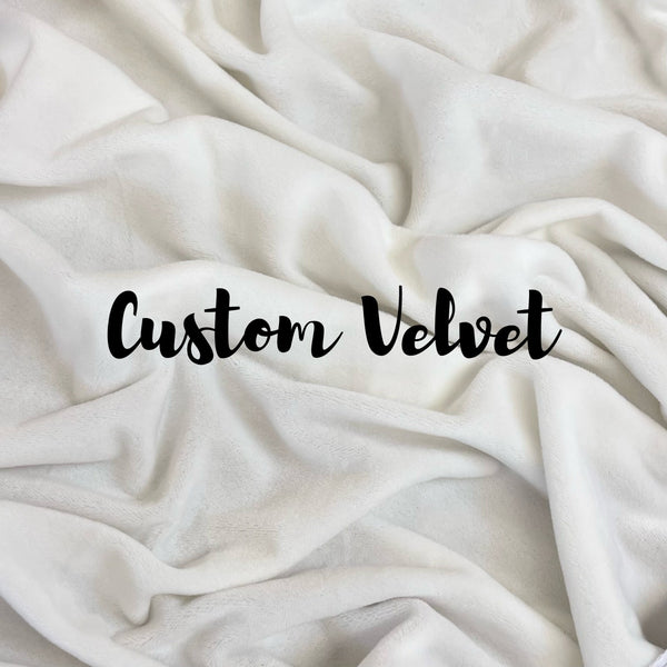 custom velvet (not available with RUSH)