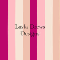 Layla Drew's Designs -Pink Stripes