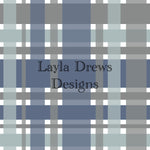 Layla Drew's Designs -Grey Blue Plaid